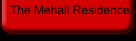 The Mehall Residence